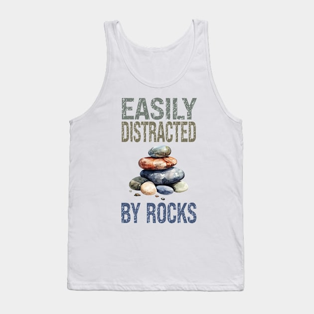 Easily Distracted By Rocks funny geologist Tank Top by Drawab Designs